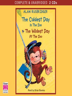 cover image of The Coldest Day in the Zoo & The Wildest Day in the Zoo